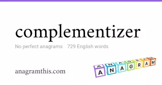 complementizer - 729 English anagrams