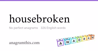 housebroken - 326 English anagrams