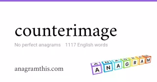 counterimage - 1,117 English anagrams