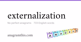 externalization - 733 English anagrams