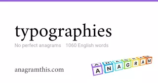 typographies - 1,060 English anagrams