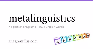 metalinguistics - 1,632 English anagrams