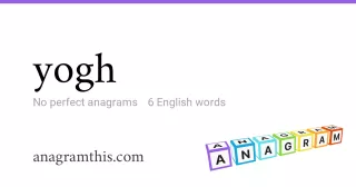 yogh - 6 English anagrams