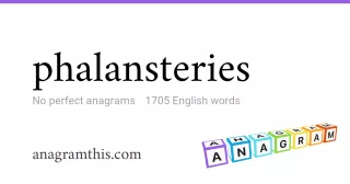 phalansteries - 1,705 English anagrams