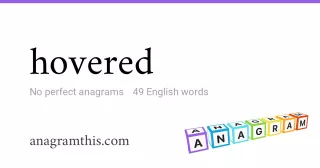 hovered - 49 English anagrams