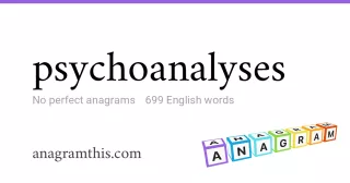 psychoanalyses - 699 English anagrams