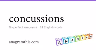 concussions - 81 English anagrams