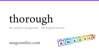 thorough - 58 English anagrams