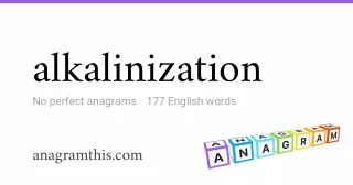 alkalinization - 177 English anagrams