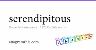 serendipitous - 1,423 English anagrams