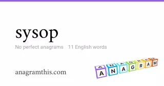 sysop - 11 English anagrams