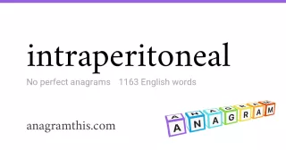intraperitoneal - 1,163 English anagrams
