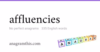 affluencies - 335 English anagrams