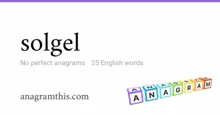 solgel - 25 English anagrams