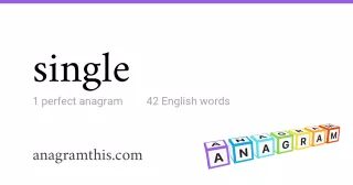 single - 42 English anagrams