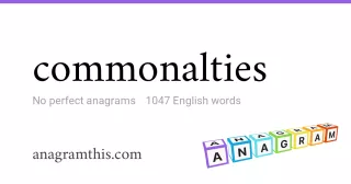 commonalties - 1,047 English anagrams