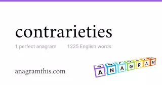 contrarieties - 1,225 English anagrams