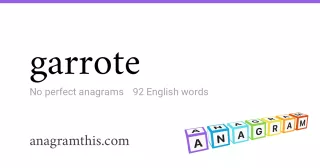 garrote - 92 English anagrams