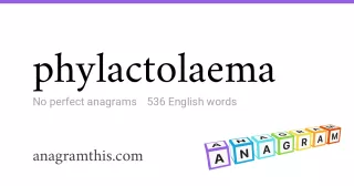 phylactolaema - 536 English anagrams