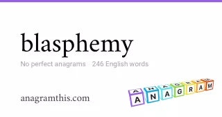 blasphemy - 246 English anagrams