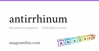 antirrhinum - 155 English anagrams