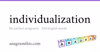 individualization - 334 English anagrams