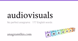 audiovisuals - 177 English anagrams