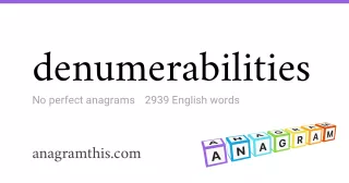 denumerabilities - 2,939 English anagrams