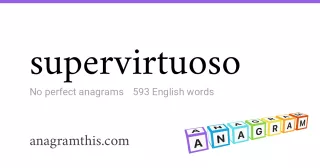 supervirtuoso - 593 English anagrams