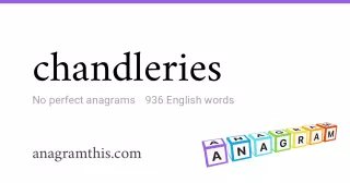 chandleries - 936 English anagrams