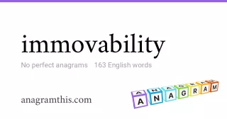 immovability - 163 English anagrams