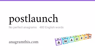 postlaunch - 480 English anagrams