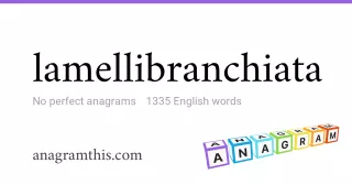 lamellibranchiata - 1,335 English anagrams