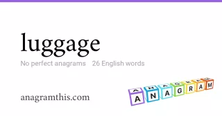 luggage - 26 English anagrams