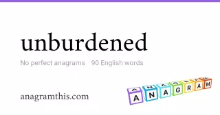 unburdened - 90 English anagrams