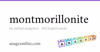 montmorillonite - 426 English anagrams