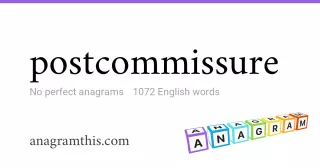 postcommissure - 1,072 English anagrams