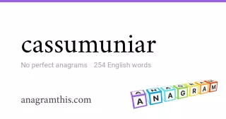 cassumuniar - 254 English anagrams