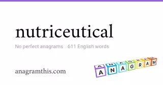 nutriceutical - 611 English anagrams
