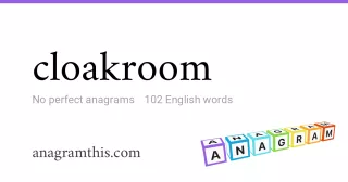 cloakroom - 102 English anagrams