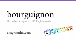 bourguignon - 117 English anagrams