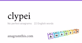 clypei - 22 English anagrams