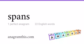 spans - 22 English anagrams