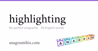 highlighting - 36 English anagrams
