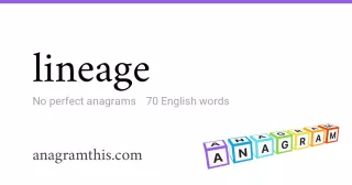 lineage - 70 English anagrams