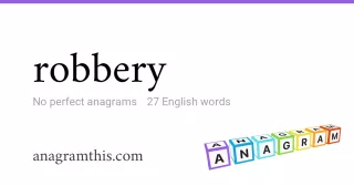 robbery - 27 English anagrams