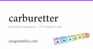 carburetter - 197 English anagrams