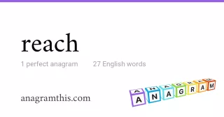 reach - 27 English anagrams