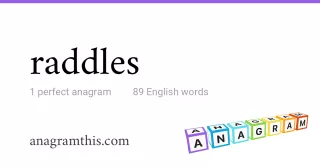 raddles - 89 English anagrams