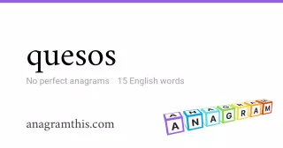 quesos - 15 English anagrams